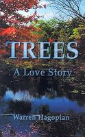 Cover of Trees: A Love Story by Warren Hagopian