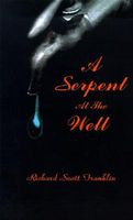 Cover of A Serpent at the Well by Richard Scott Franklin