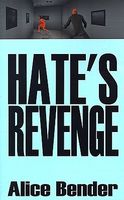 Cover of Hate's Revenge by Alice Bender