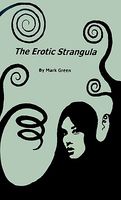 Cover of The Erotic Strangula by Mark Green