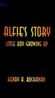 Cover of Alfie's Story by Henry A. Buchanan