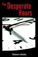 Cover of The Desperate Hours by Robert J. Aiello