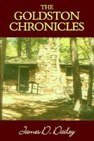 Cover of The Goldston Chronicles by James D. Dailey