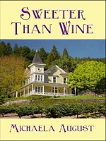 Cover of Sweeter Than Wine by Michaela August