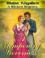 Cover of A Temporary Governess by Blaise Kilgallen