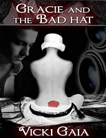 Cover of Gracie and the Bad Hat by Vicki Gaia