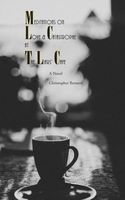 Cover of Meditations On Love & Catastrophe at the Liars' Cafe by Christopher Bernard