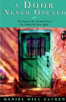 Cover of A Door Never Opened by Daniel Hill Zafren
