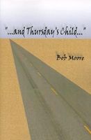 Cover of And Thursday's Child by Bob Moore