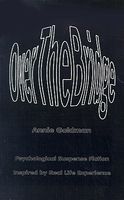 Cover of Over the Bridge by Annie Goldman