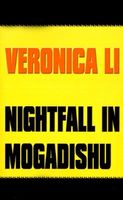 Cover of Nightfall in Mogadishu by Veronica Li