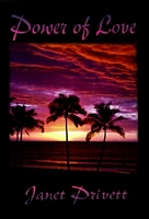 Cover of The Power of Love by Janet Privett