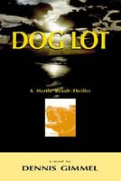Cover of Dog Lot by Dennis Gimmel