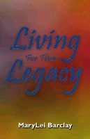 Living for Their Legacy