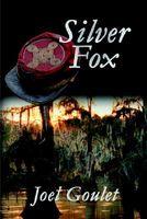 Cover of Silver Fox by Joel Goulet