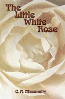 The Little White Rose