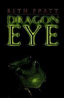 Cover of Dragon Eye by Beth Pratt