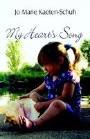 Cover of My Heart's Song by Jo Marie Kaeten-Schuh
