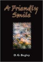 Cover of A Friendly Smile by D.G. Begley