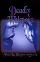 Cover of Deadly Whispers by Peter R. Vergara-Ramirez