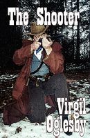 Cover of The Shooter by Virgil Oglesby