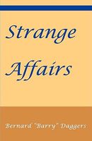 Cover of Strange Affairs by Bernard "Barry" Daggers