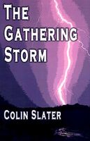 Cover of The Gathering Storm by Colin Slater