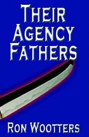 Cover of Their Agency Fathers by Ron Wootters