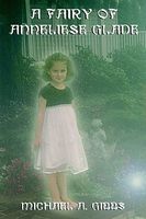 Cover of A Fairy of Anneliese Glade by Michael A. Gibbs