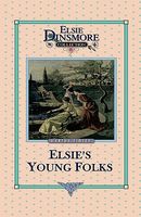 Elsie's Young Folks