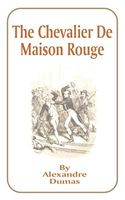 The Chevalier de Maison Rouge