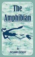Cover of The Amphibian by Alexander Belayev