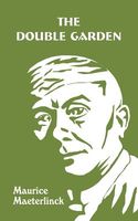 Cover of The Double Garden by Maurice Maeterlinck