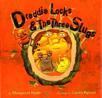 Dreddielocks & the Three Slugs