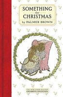 Cover of Something for Christmas by Palmer Brown