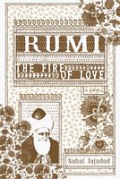 Cover of Rumi: The Fire of Love by Nahal Tajadad