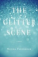 Cover of The Glitter Scene by Monika Fagerholm