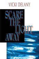 Scare the Light Away