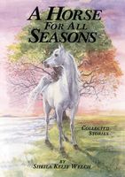 A Horse for All Seasons: Collected Stories