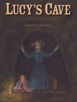 Lucy's Cave: A Story of Vicksburg, 1863