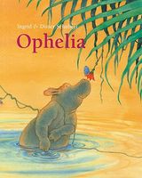 Cover of Ophelia by Ingrid Schubert; Dieter Schubert