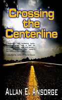 Cover of Crossing the Centerline by Allan E. Ansorge