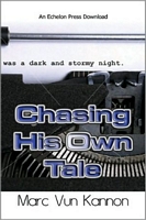 Cover of Chasing His Own Tale by Marc Vun Kannon