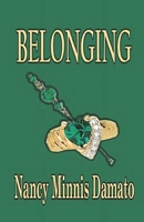 Cover of Belonging by Nancy Minnis Damato