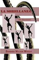 Cover of La Sorellanza by Barbara Wilson Wright