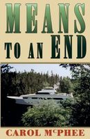 Cover of Means To An End by Carol McPhee