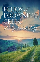 Cover of Echoes of Drowning Creek by Marilyn Nichols Kapp