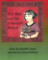 Cover of Yen Shei and the American Bonsai by Jennifer Anna