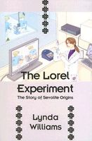 Lorel Experiment: The Story of Sevolite Origins