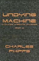 The Undying Machine